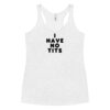 I Have No Tits (round letters) Women's Racerback Tank