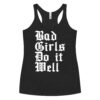 Bad Girls Do It Well Women's Racerback Tank