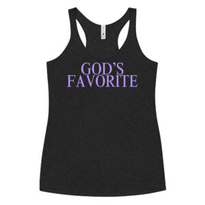 GOD'S FAVORITE Women's Racerback Tank