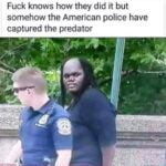 American police captured the Predator