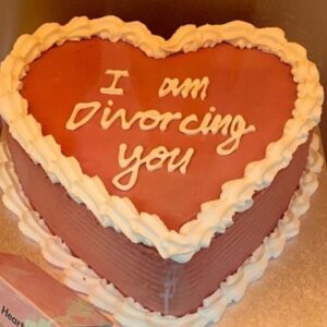 Best Valentine's Day Cake ever - I am Divorcing you cake