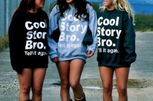 COOL STORY BRO Tell It Again sweatshirts