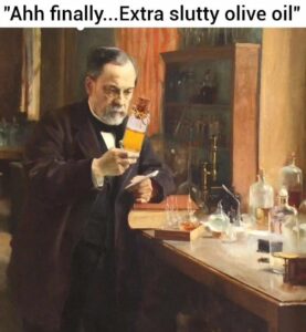 Extra slutty olive oil