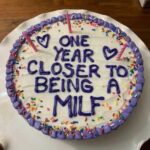 One Year Closer To Being A MILF - Cake