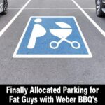 Parking for Fat Guys with Weber BBQs