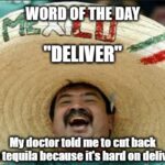 Tequila is hard on Deliver