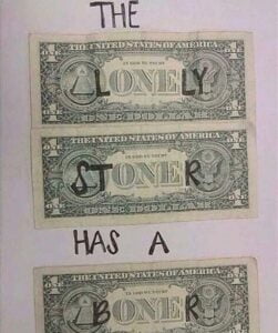 The Lonely Stoner Has A Boner
