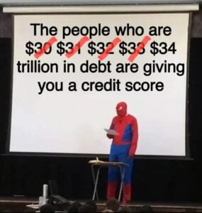 The People Who Are $34 Trillion in Debt Are Giving You a Credit Score