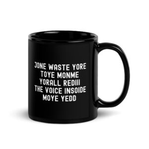Alternative view of JONE WASTE YORE TOYE MONME YORALL REDIII THE VOICE INSOIDE MOYE YEDD Blink 182 coffee Mug
