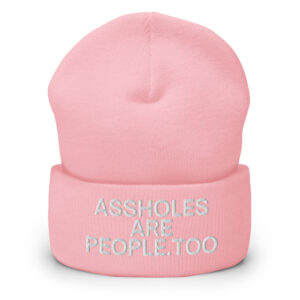 ASSHOLES ARE PEOPLE, TOO Beanie - Image 11