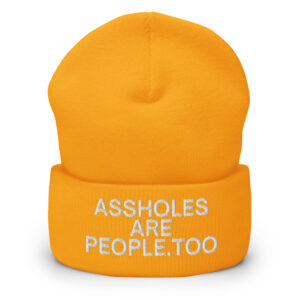 ASSHOLES ARE PEOPLE, TOO Beanie - Image 10