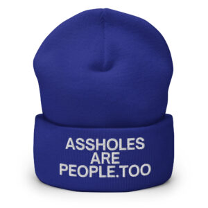 ASSHOLES ARE PEOPLE, TOO Beanie - Image 5