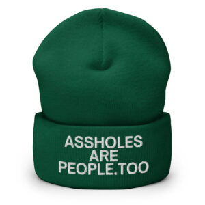 ASSHOLES ARE PEOPLE, TOO Beanie - Image 8