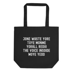 JONE WASTE YORE TOYE MONME YORALL REDIII THE VOICE INSOIDE MOYE YEDD Tote Bag