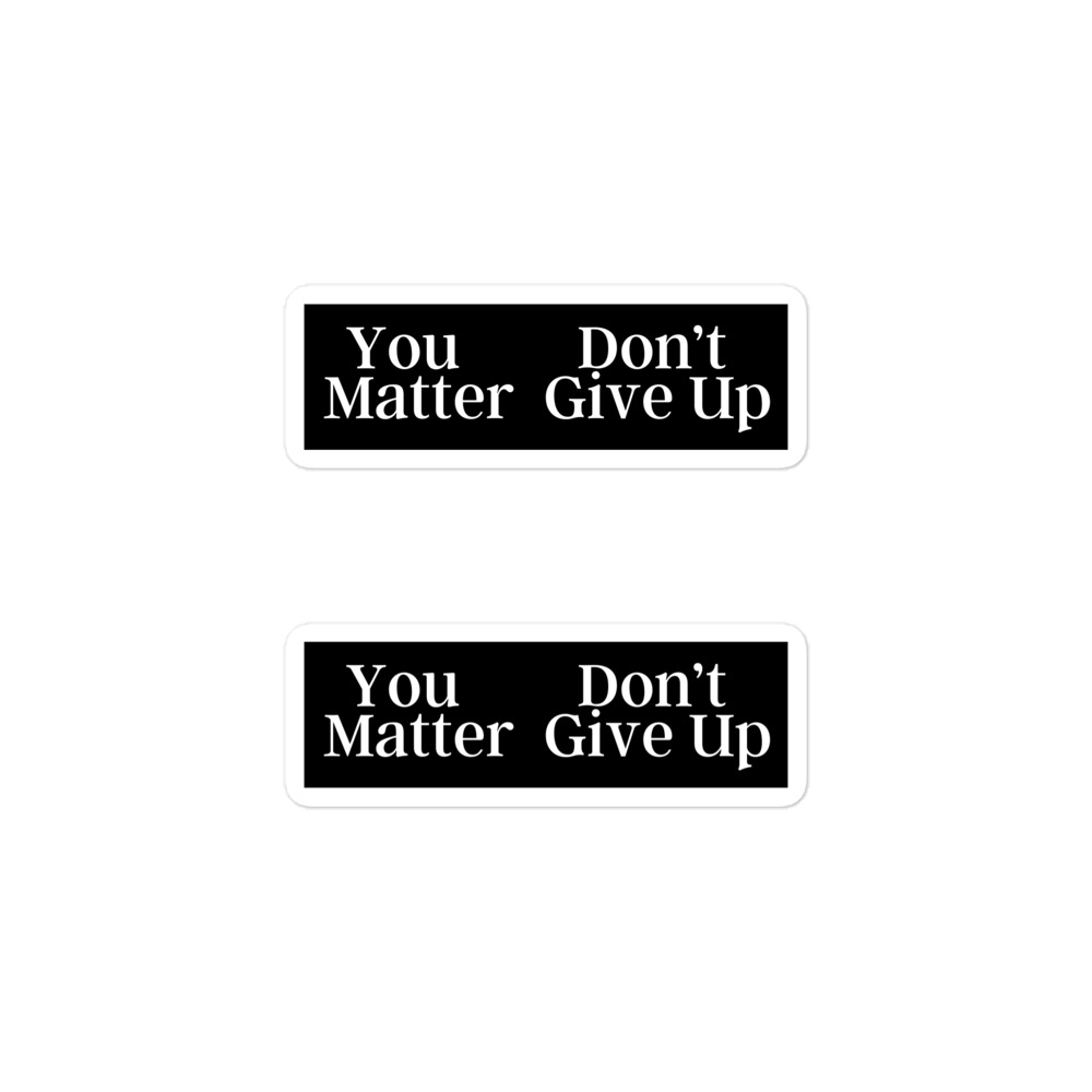 You Don't Matter Give Up - You Matter Don't Give Up sticker pack - Image 2