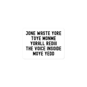 Alternative view of JONE WASTE YORE TOYE MONME YORALL REDIII THE VOICE INSOIDE MOYE YEDD Blink 182 sticker