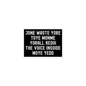 Alternative view of JONE WASTE YORE TOYE MONME YORALL REDIII THE VOICE INSOIDE MOYE YEDD Blink 182 sticker