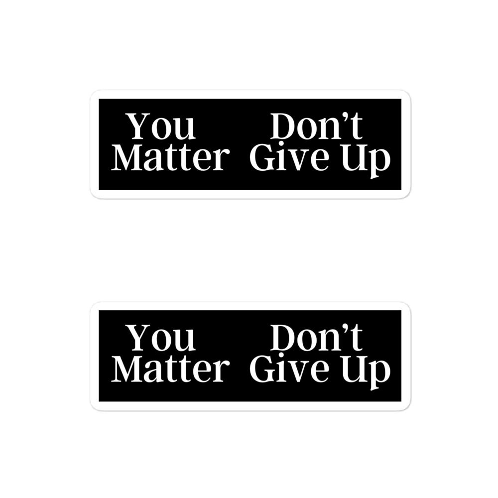 You Don't Matter Give Up - You Matter Don't Give Up sticker pack - Image 3