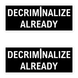 DECRIMINALIZE ALREADY (Syringe) Sticker Pack