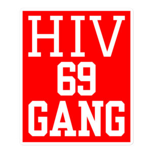 HIV 69 GANG Tekashi 6ix9ine sticker