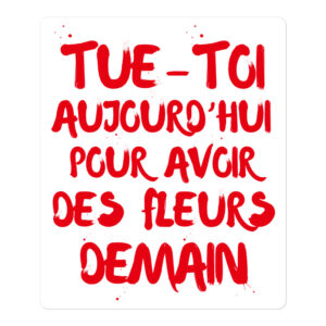 Tue-Toi Aujourd'hui Pour Avoir Des Fleurs Demain sticker⚰️🌹