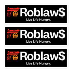 Roblaw$ Roblaws Live Life Hungry Stickers