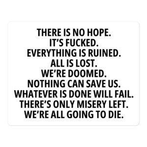 There Is No Hope Sticker