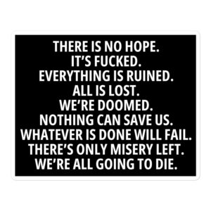 There Is No Hope Black Sticker