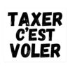 TAXER c'est VOLER sticker