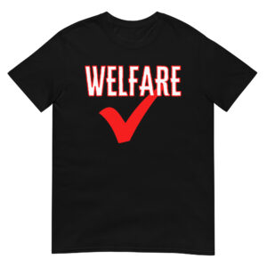 Welfare Check T-Shirt