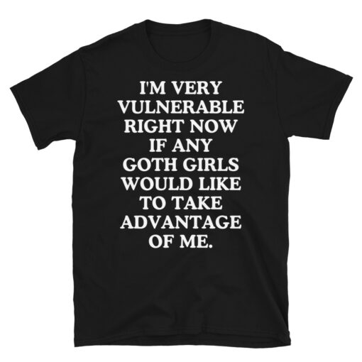 I'm Very Vulnerable Right Now If Any Goth Girls Would Like To Take ...