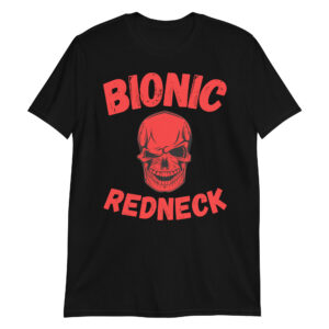BIONIC REDNECK Skull SCSA (curved text) T-Shirt
