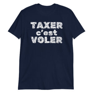 Alternative view of TAXER c'est VOLER T-Shirt