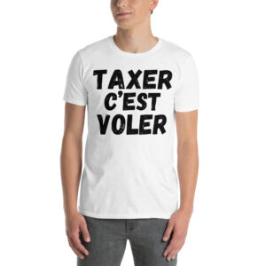 Alternative view of TAXER c'est VOLER T-Shirt