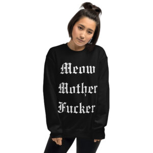 Alternative view of Meow Mother Fucker Sweatshirt | Melissa Marie Green Millionaires