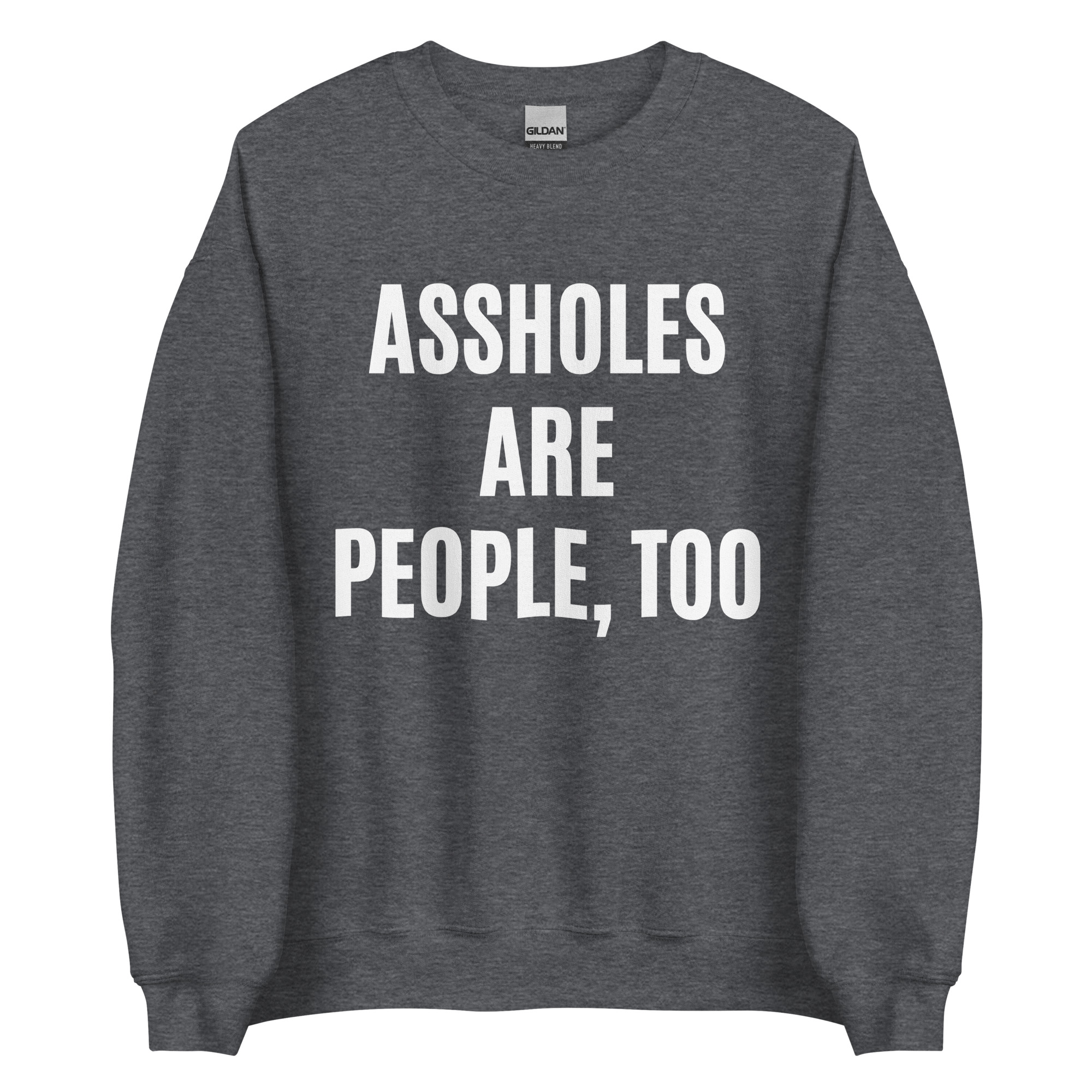 ASSHOLES ARE PEOPLE, TOO Sweatshirt - Image 6
