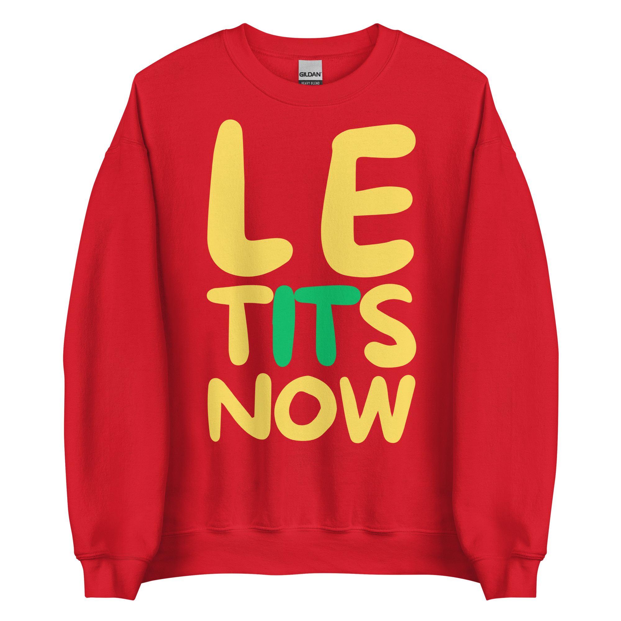 LE TITS NOW Sweatshirt