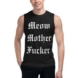 Alternative view of Meow Mother Fucker Muscle Shirt | Melissa Marie Green Millionaires