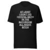 At Least I Don’t Do Crystal Meth In The Bathroom All Night Bitch Shirt