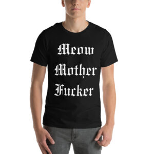 Alternative view of Meow Mother Fucker Unisex T-Shirt