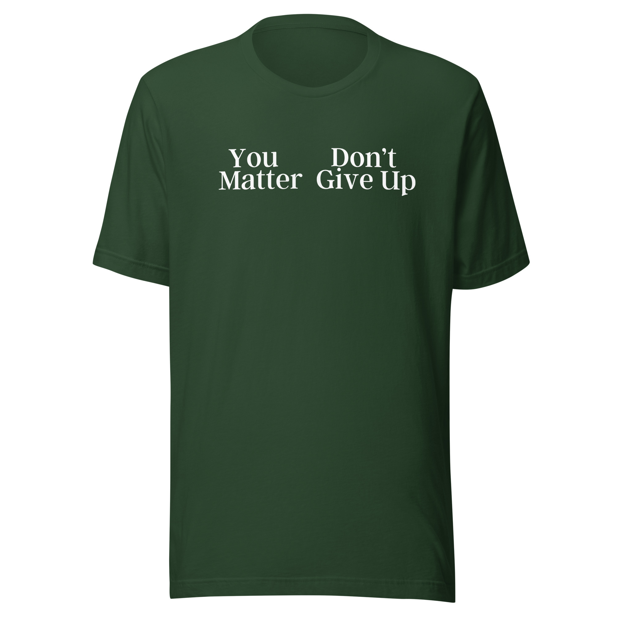 You Don't Matter Give Up Shirt - You Matter Don't Give Up Shirt - Image 6