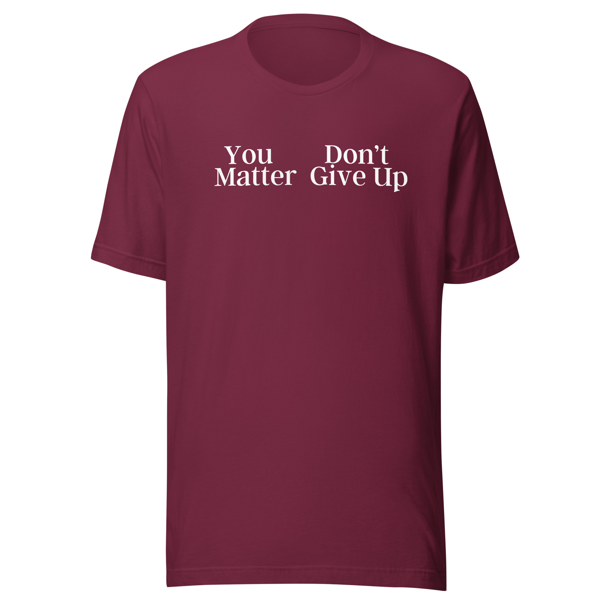 You Don't Matter Give Up Shirt - You Matter Don't Give Up Shirt - Image 4