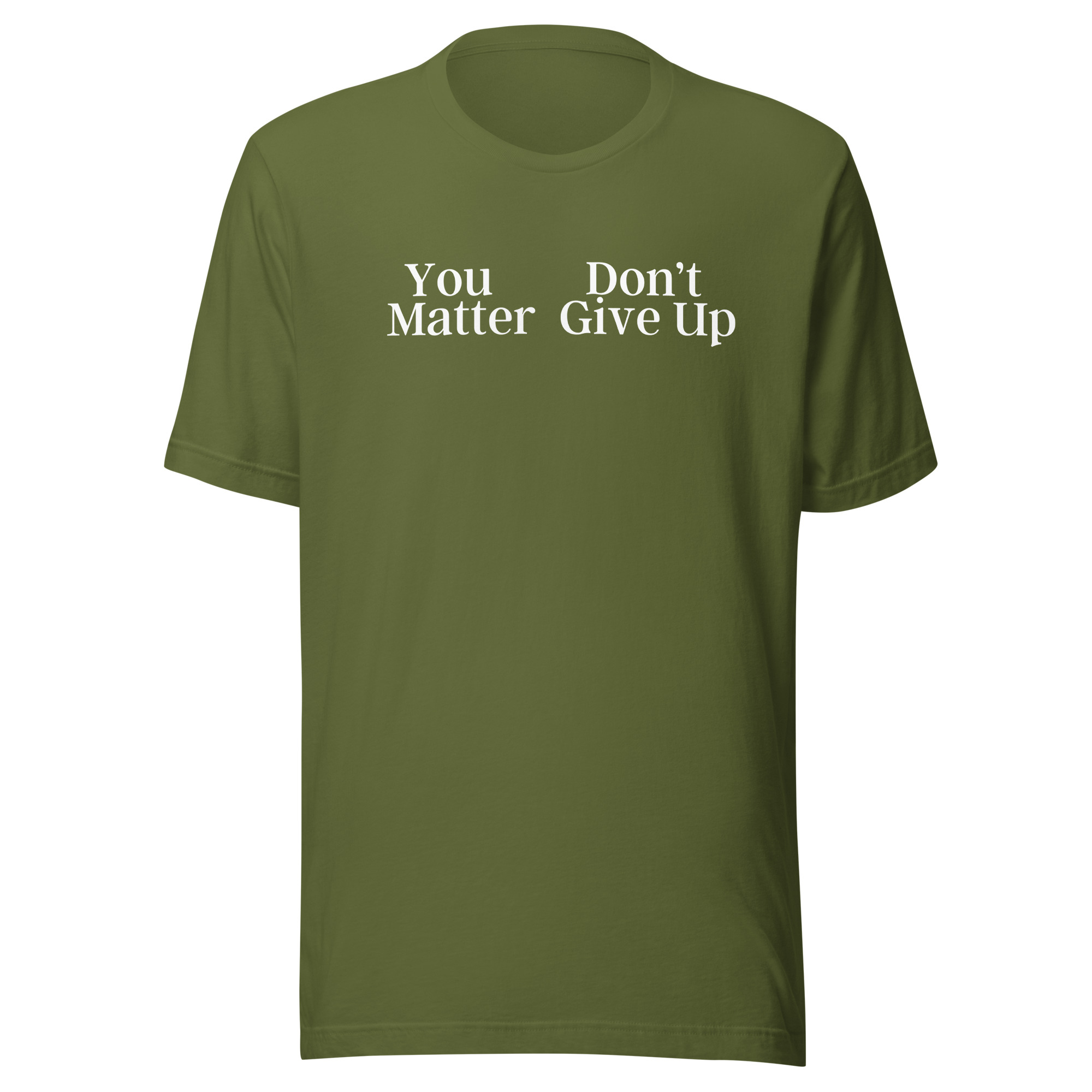 You Don't Matter Give Up Shirt - You Matter Don't Give Up Shirt - Image 9
