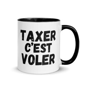 Alternative view of TAXER c'est VOLER Tasse avec l'intérieur en couleur