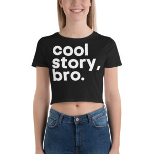 Alternative view of Cool Story Bro (in white letters) Crop Top