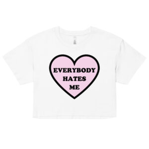 Everybody Hates Me – Pink Heart Crop Top (Relaxed fit)