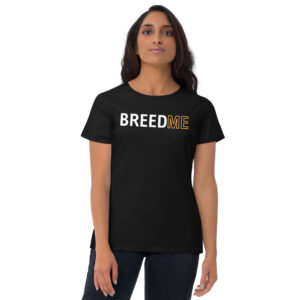BREED ME Women's t-shirt