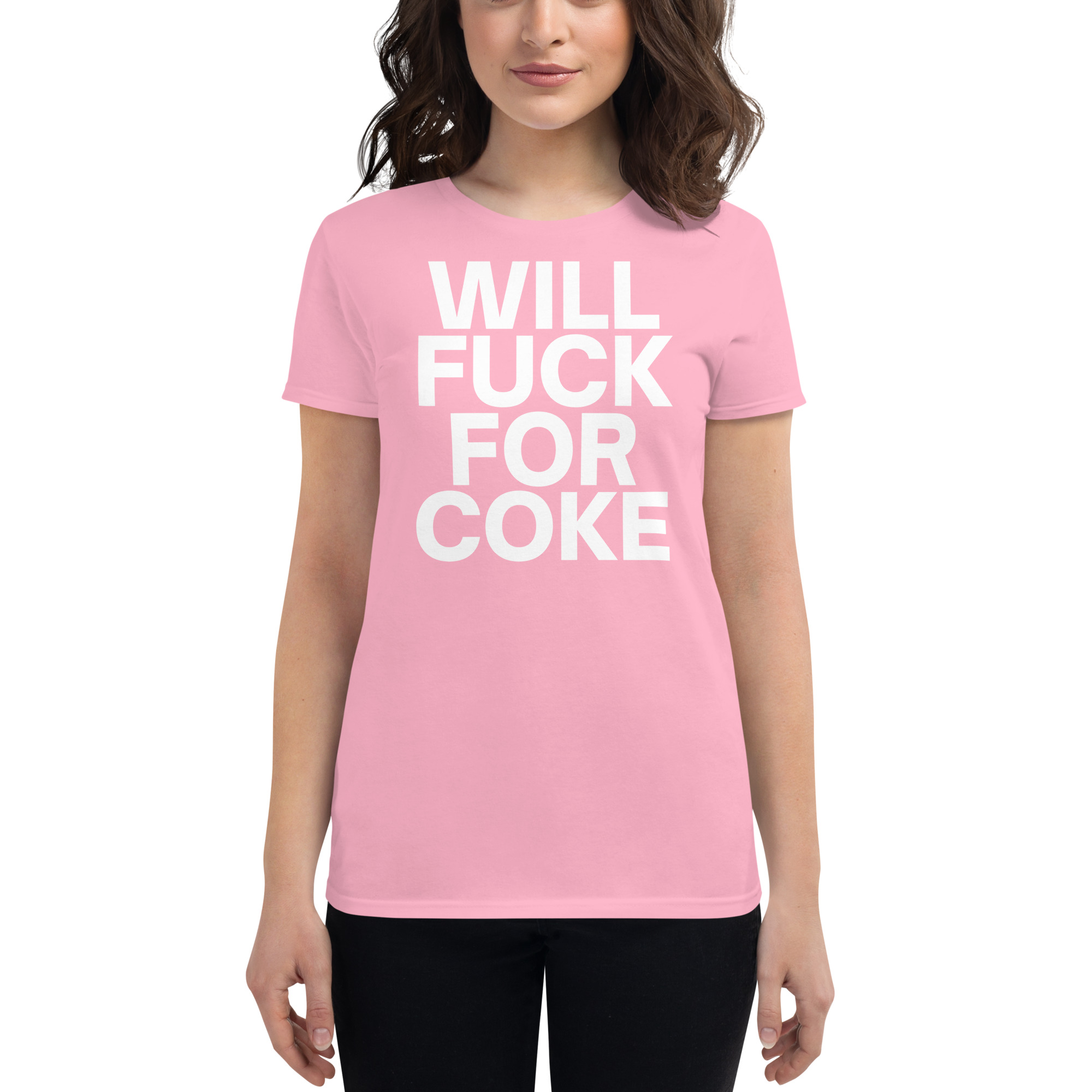 WILL FUCK FOR COKE Women's T-Shirt