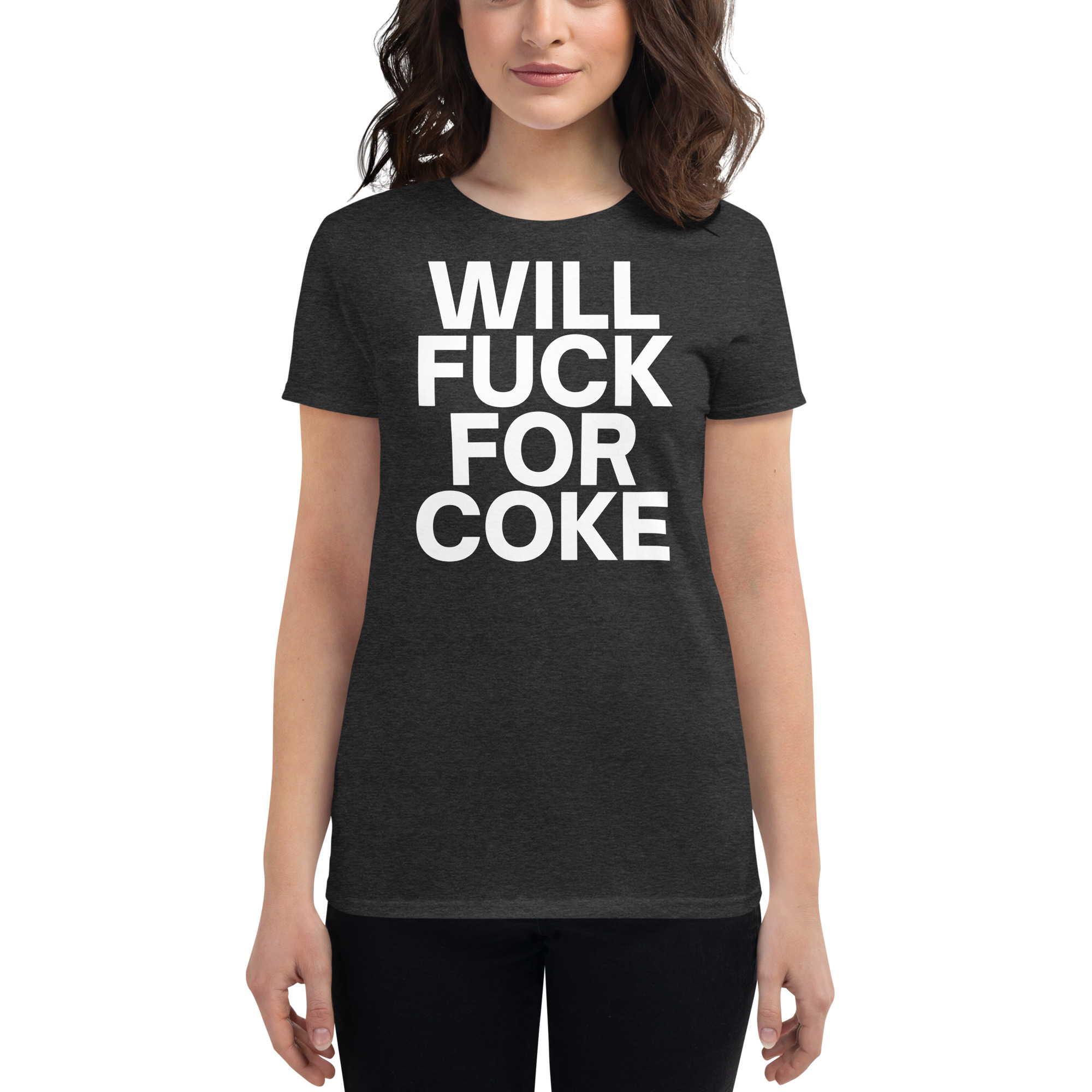 WILL FUCK FOR COKE Women's T-Shirt - Image 7