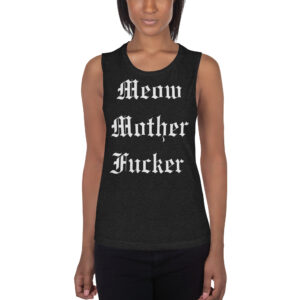 Meow Mother Fucker Tank Top | Melissa Marie Green Millionaires